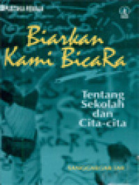 Image of Biarkan Kami Bicara: Tentang Sekolah Dan Cita-cita