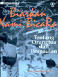 Biarkan Kami Bicara: Tentang Orang Tua Dan Pergaulan