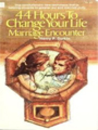 44 Hours To Change Your Life: Marriage Encounter