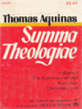 Summa Theologiae I: The Existence Of God (Part One: Questions 1-13)