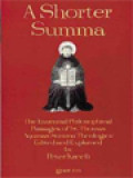 A Shorter Summa: The Essential Philosophical Passages Of St. Thomas Aquinas Summa Theologica