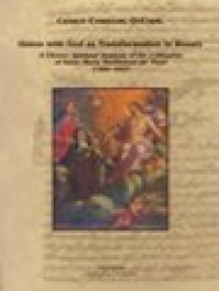 Union with God As Transformation In Beauty: A Literary-Spiritual Analysis Of The Colloquies Of Santa Maria Maddalena De' Pazzi (1566-1607)