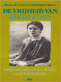 De Vrijheid Van Edith Stein: Van Joannes Van Het Kruis Naar Edith Stein