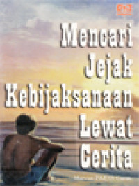 Mencari Jejak Kebijaksanaan Lewat Cerita