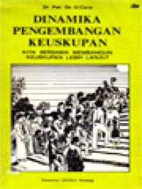 Dinamika Pengembangan Keuskupan: Kita Bersama Membangun Keuskupan Lebih Lanjut