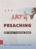 The Art Of Preaching: Kiat Sukses Pewartaan Sabda