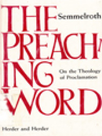 The Preaching Word: On The Theology Of Proclamation