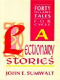 Image of Lectionary Stories: 40 Tellable Tales For Advent, Christmas, Epiphany, Lent, Easter And Pentecost, Cycle A