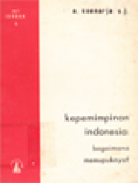 Kepemimpinan Indonesia: Bagaimana Memupuknya?