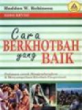 Cara Berkhotbah Yang Baik: Pedoman Untuk Mengembangkan Dan Menyampaikan Khotbah Ekspositori