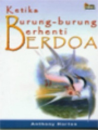 Ketika Burung-Burung Berhenti Berdoa