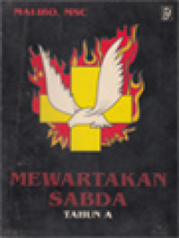 Image of Mewartakan Sabda Tahun A: Kumpulan Khotbah Untuk Perayaan Sabda Hari Minggu