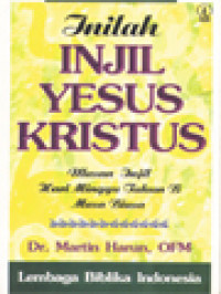 Image of Inilah Injil Yesus Kristus: Ulasan Injil Hari Minggu Tahun B Masa Biasa