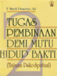 Tugas Pembinaan Demi Mutu Hidup Bakti 2 (Tinjauan Psiko-Spiritual)