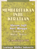 Memberitakan Injil Kerajaan: Ulasan Injil Hari Minggu Tahun A Masa Biasa