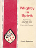 Mighty In Spirit: Experiencing The Seven Gifts Of The Holy Spirit In The Charismatic Renewal