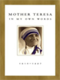 Mother Teresa: In My Own Words