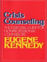 Crisis Counselling: The Essential Guide For Nonprofessional Counsellors