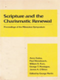 Scripture And The Charismatic Renewal: Proceedings Of The Milwaukee Symposium December 1-3, 1978 / George Martin (Edited)