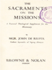 The Sacraments On The Missions: A Pastoral Theological Supplement For The Missionary