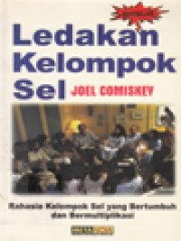 Ledakan Kelompok Sel: Rahasia Kelompok Sel Yang Tumbuh Dan Bermultiplikasi