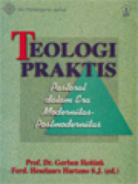 Image of Teologi Praktis: Pastoral Dalam Era Modernitas-Postmodernitas