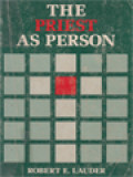 The Priest As Person: A Philosophy Of Priestly Existence