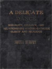 Image of A Delicate Dance: Sexuality, Celibacy, And Relationships Among Catholic Clergy And Religious