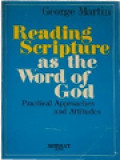 Reading Scripture As The Word Of God: Practical Approaches And Attitudes