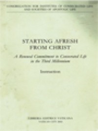 Starting Afresh From Christ: A Renewed Commitment To Consecrated Life In The Third Millennium - Instruction