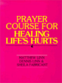 Image of Prayer Course For Healing Life's Hurts