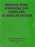 Panduan Guru Bimbingan Dan Konseling Di Sekolah Katolik