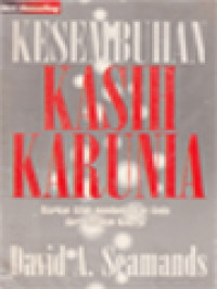 Image of Kesembuhan Kasih Karunia: Biarkan Allah Membebaskan Anda Dari Jebakan Kinerja