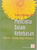 Mencintai Dalam Kebebasan: Refleksi Tentang Hidup Membiara