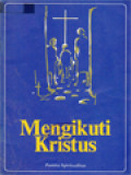 Mengikuti Kristus: Persiapan Hidup Membiara