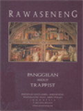 Rawaseneng - Panggilan Hidup Trappist