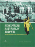 Menciptakan Masyarakat Kota: Malang Di Bawah Tiga Penguasa, 1914-1950