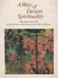 A Way Of Desert Spirituality: The Rule Of Life Of The Hermits Of Bethlehem Of The Heart Of Jesus