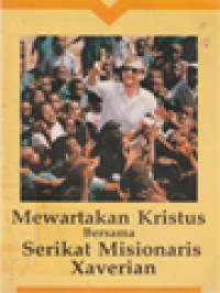 Image of Mewartakan Kristus Bersama Serikat Misionaris Xaverian