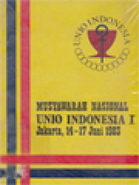 Musyawarah Nasional Unio Indonesia I: Jakarta, 14-17 Juni 1983