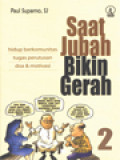 Saat Jubah Bikin Gerah 2: Hidup Berkomunitas, Tugas Perutusan, Doa Dan Motivasi