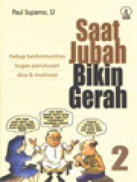 Image of Saat Jubah Bikin Gerah 2: Hidup Berkomunitas, Tugas Perutusan, Doa Dan Motivasi