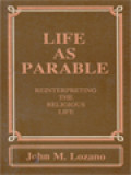 Life As Parable: Reinterpreting The Religious Life