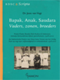 Bapak, Anak, Saudara: Frater-Frater Bunda Hati Kudus Di Indonesia Menuju Kemandirian Dalam Perseketuan, 1928-2000