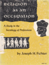 Religion As An Occupation: A Study In The Sociology Professions