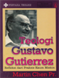 Teologi Gustavo Gutierrez: Refleksi Dari Praksis Kaum Miskin