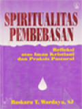 Spiritualitas Pembebasan: Refleksi Atas Iman Kristiani Dan Praksis Pastoral