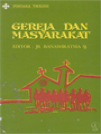 Image of Gereja Dan Masyarakat / JB. Banawiratma (Editor)