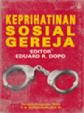 Keprihatinan Sosial Gereja: Menyongsong 40 Tahun Majalah Rohani 1993 / Eduard R. Dopo (Editor)