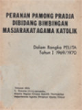 Peranan Pamong Pradja Dibidang Bimbingan Masjarakat Agama Katolik: Dalam Rangka PELITA Tahun I 1969/1970